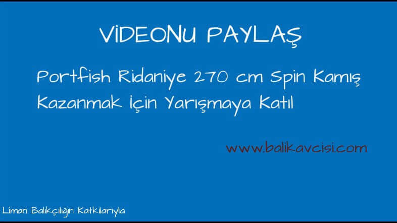 Balık Avı Videonu Paylaş Yarışması Sona Erdi